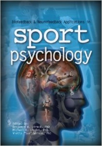 Biofeedback & Neurofeedback Applications in Sport Psychology