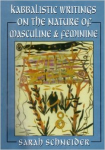 Kabbalistic Writings on the Nature of Feminine and Masculine