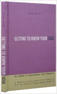 Getting to Know Your Soul/The Gateway to Understanding Your Personality