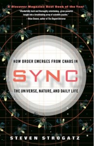 Sync: How Order Emerges From Chaos In the Universe, Nature, and Daily Life